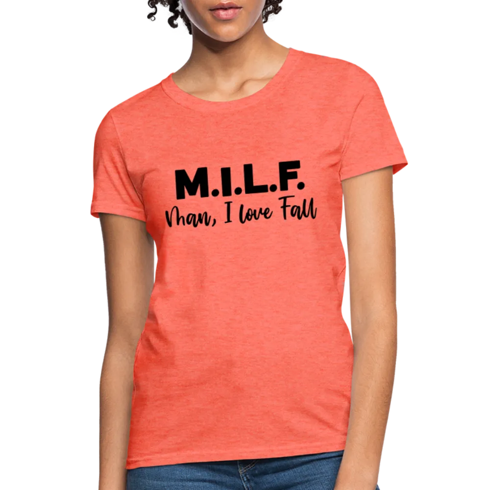 MILF Man I Love Fall Women's Contoured T-Shirt