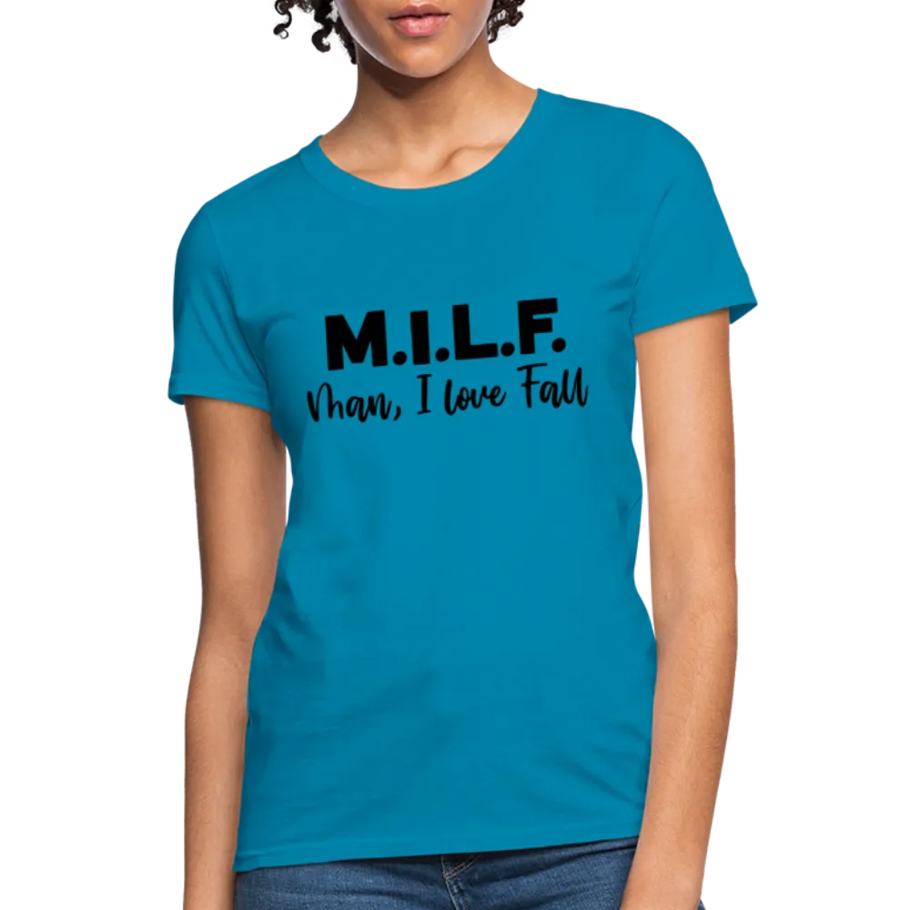 MILF Man I Love Fall Women's Contoured T-Shirt