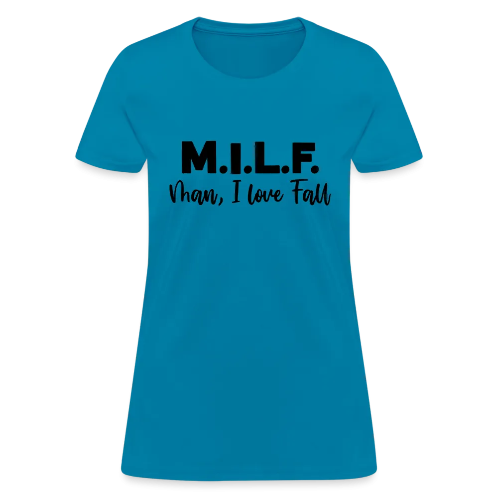 MILF Man I Love Fall Women's Contoured T-Shirt