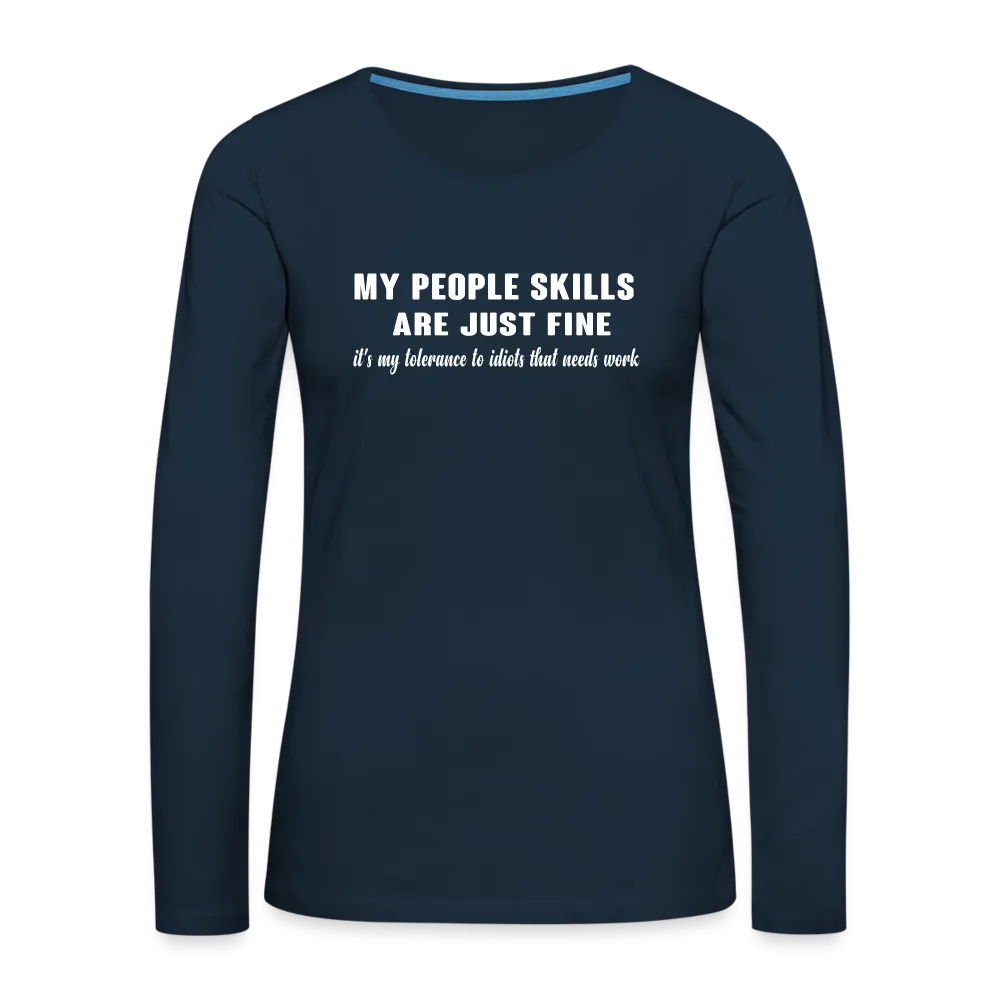 My People Skills Are Just Fine Women's Premium Long Sleeve T-Shirt