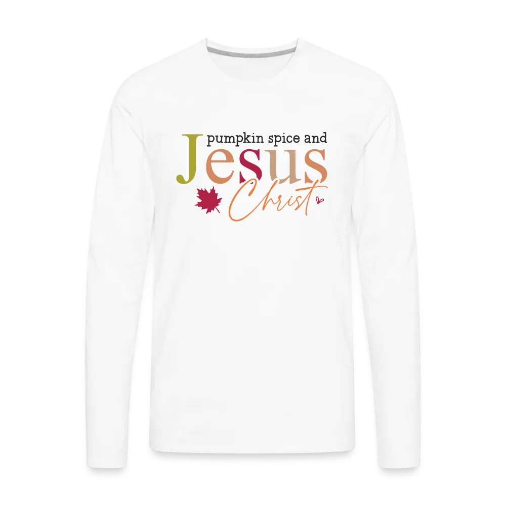 Pumpkin Spice and Jesus Christ Men's Premium Long Sleeve T-Shirt