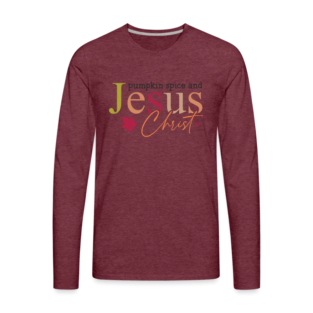 Pumpkin Spice and Jesus Christ Men's Premium Long Sleeve T-Shirt