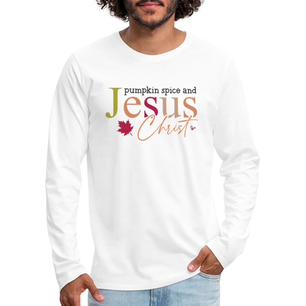 Pumpkin Spice and Jesus Christ Men's Premium Long Sleeve T-Shirt