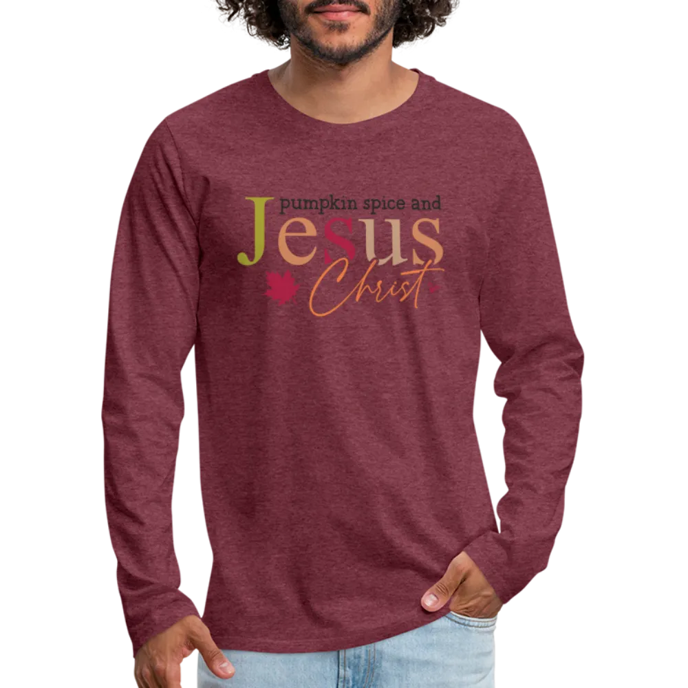 Pumpkin Spice and Jesus Christ Men's Premium Long Sleeve T-Shirt